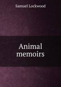 Animal memoirs