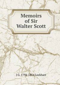 Memoirs of Sir Walter Scott