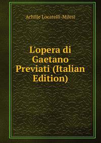 L'opera di Gaetano Previati (Italian Edition)