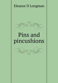 Pins and pincushions