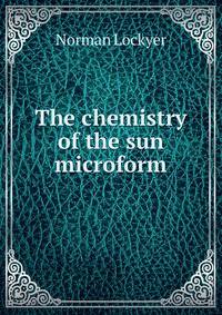 The chemistry of the sun microform