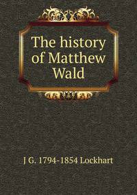 The history of Matthew Wald