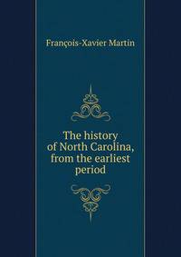 The history of North Carolina, from the earliest period