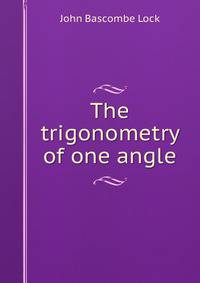 The trigonometry of one angle