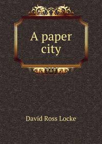 A paper city