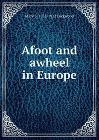 Afoot and awheel in Europe
