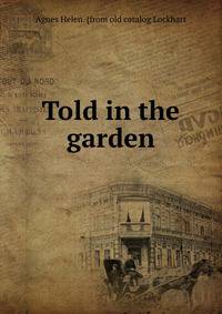 Told in the garden