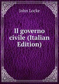 Il governo civile (Italian Edition)