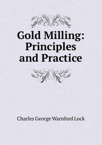 Gold Milling: Principles and Practice