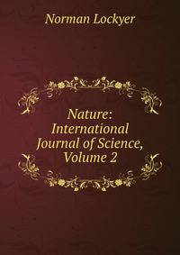 Nature: International Journal of Science, Volume 2