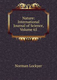 Nature: International Journal of Science, Volume 65