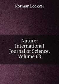 Nature: International Journal of Science, Volume 68