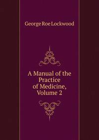 A Manual of the Practice of Medicine, Volume 2