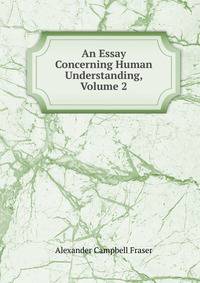 An Essay Concerning Human Understanding, Volume 2