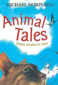 Animal Tales: Three Stories in One