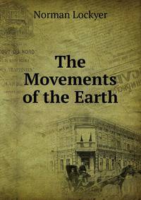 The Movements of the Earth