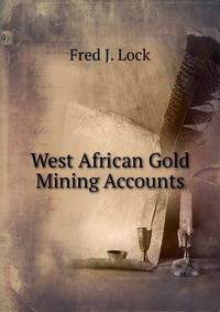 West African Gold Mining Accounts