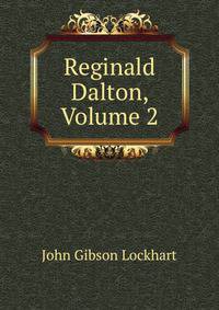 Reginald Dalton, Volume 2