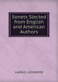 Sonets Slected from English and American Authors