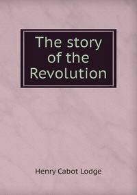 The story of the Revolution