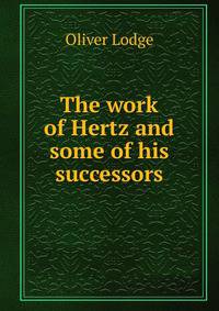 The work of Hertz and some of his successors
