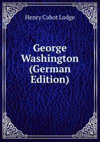 George Washington (German Edition)