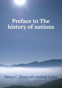 Preface to The history of nations