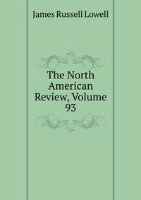 The North American Review, Volume 93