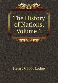 The History of Nations, Volume 1