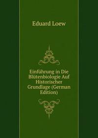 Einfuhrung in Die Blutenbiologie Auf Historischer Grundlage (German Edition)