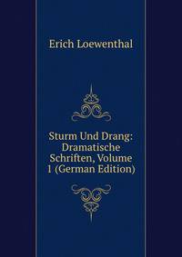 Sturm Und Drang: Dramatische Schriften, Volume 1 (German Edition)