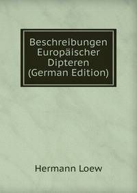 Beschreibungen Europaischer Dipteren (German Edition)