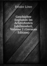 Geschichte Englands Im Achtzehnten Jahrhundert, Volume 2 (German Edition)