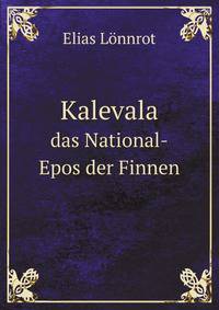 Kalevala. das National-Epos der Finnen