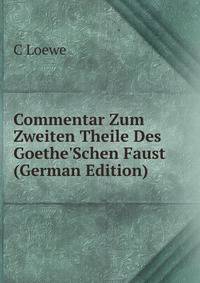 Commentar Zum Zweiten Theile Des Goethe'Schen Faust (German Edition)