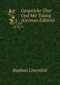 Gesprache Uber Und Mit Tolstoj (German Edition)