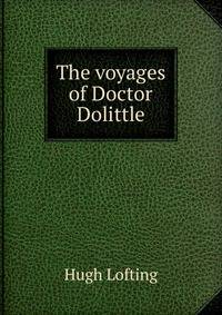 The voyages of Doctor Dolittle