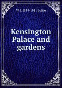 Kensington Palace and gardens