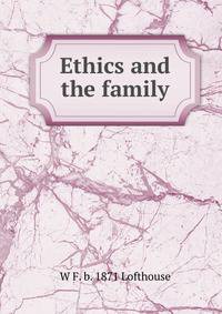 Ethics and the family