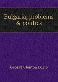 Bulgaria, problems &amp; politics