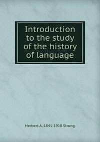 Introduction to the study of the history of language
