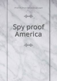 Spy proof America