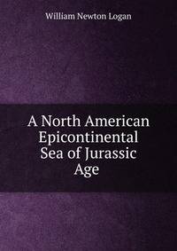 A North American Epicontinental Sea of Jurassic Age .