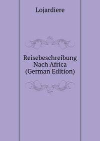 Reisebeschreibung Nach Africa (German Edition)