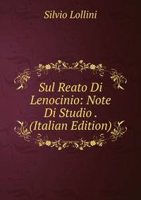Sul Reato Di Lenocinio: Note Di Studio . (Italian Edition)