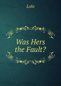 Was Hers the Fault?