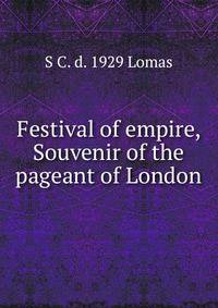 Festival of empire, Souvenir of the pageant of London