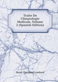 Traite De Climatologie Medicale, Volume 2 (Spanish Edition)