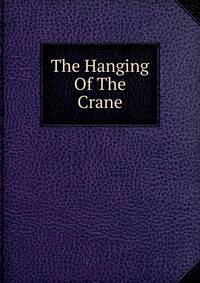 The Hanging Of The Crane