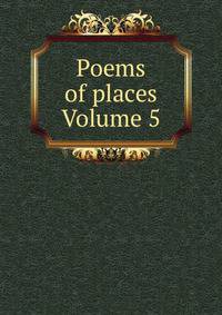 Poems of places Volume 5